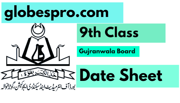 9th Class Date Sheet 2024 BISE Gujranwala Board